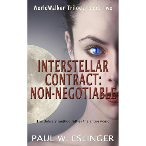 Interstellar Contract: Non-Negotiable by Paul W. Eslinger