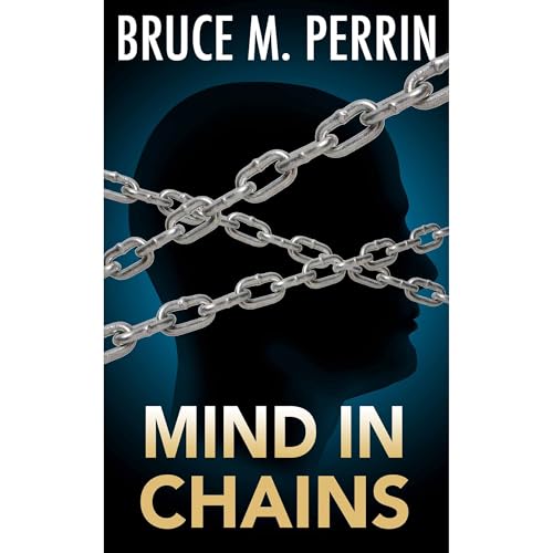 Mind in Chains by Bruce M. Perrin