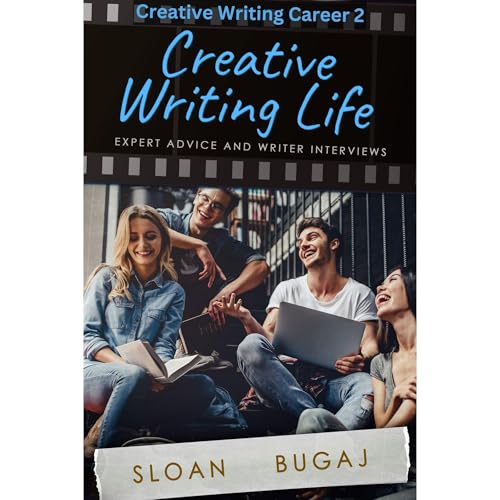 Creative Writing Life by Justin M Sloan