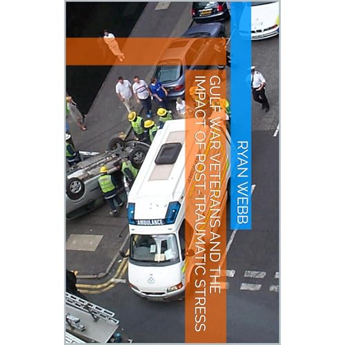 Gulf War Veterans and the Impact of Post-Traumatic Stress