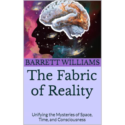 The Fabric of Reality by Barrett Williams