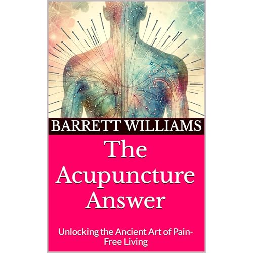 The Acupuncture Answer by Barrett Williams