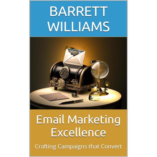 Email Marketing Excellence by Barrett Williams