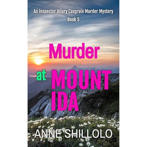 Murder At Mount Ida: An Inspector Hilary Casgrain Murder Mystery