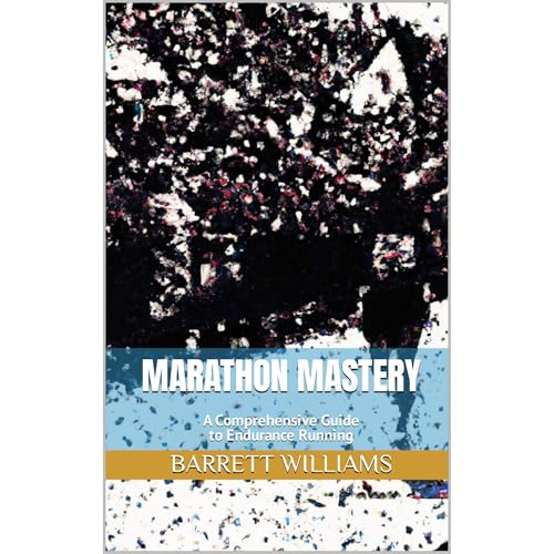 Marathon Mastery by Barrett Williams