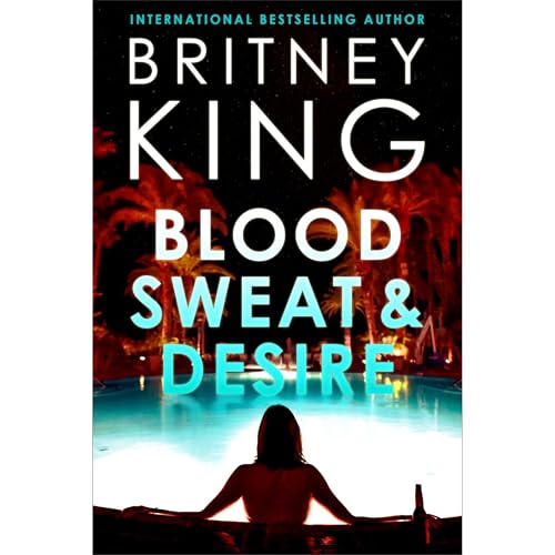 Blood, Sweat, and Desire: A Psychological Thriller