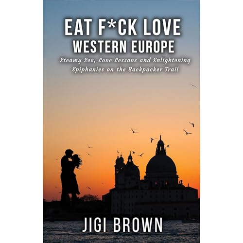 Eat F*ck Love by Jigi Brown