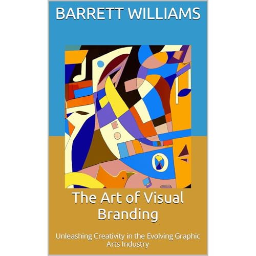 The Art of Visual Branding by Barrett Williams