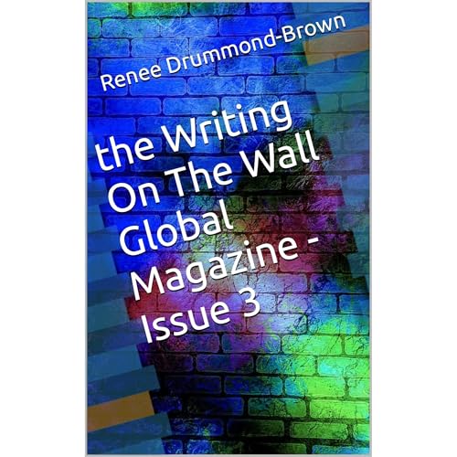 the Writing On The Wall Global Magazine -Issue 3