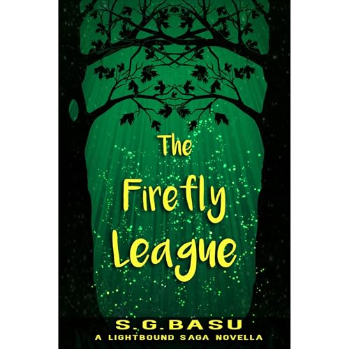 The Firefly League by S. G. Basu