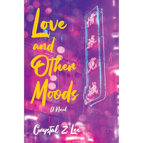 Love and Other Moods by Crystal Z. Lee
