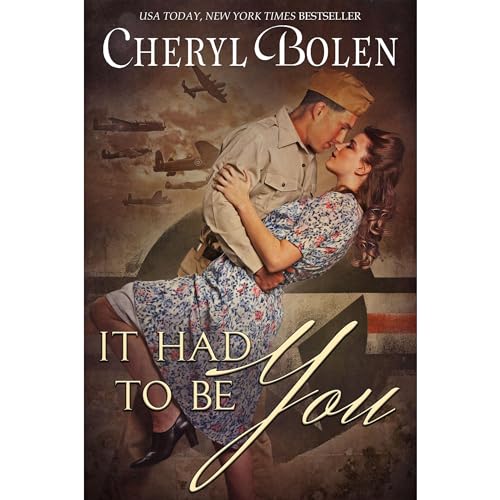 It Had To Be You (A World War II Romance)