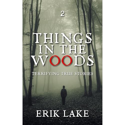 Things in the Woods by Erik Lake