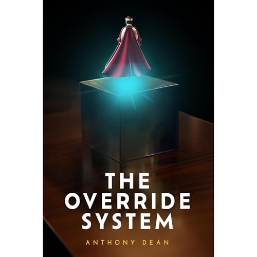 The Override System by Anthony Dean