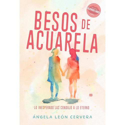 Besos de acuarela. Novela Sáfica
