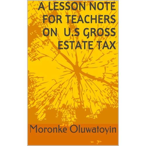 a Lesson note for Teachers on U.s gross estate tax