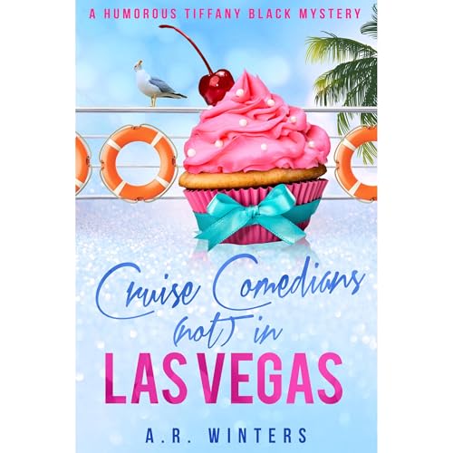 Cruise Comedians (Not) In Las Vegas by A.R. Winters