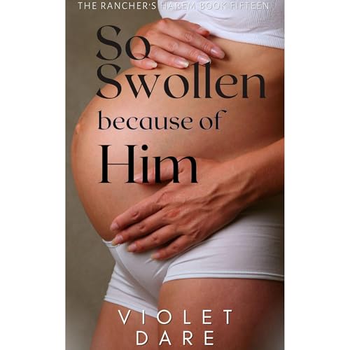 So Swollen Because of Him