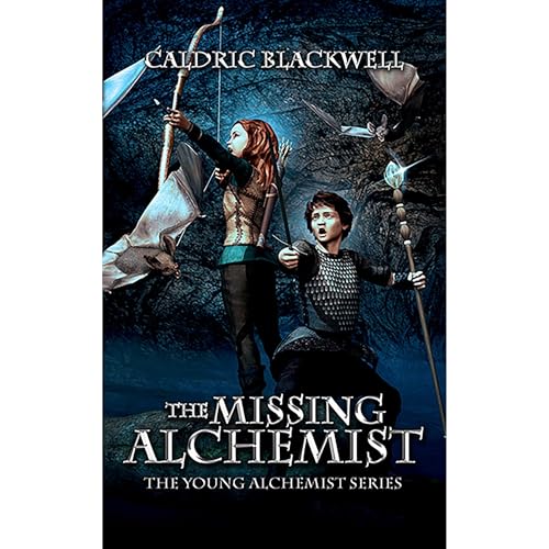The Missing Alchemist by Caldric Blackwell