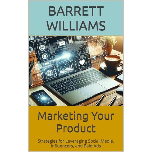 Marketing Your Product by Barrett Williams