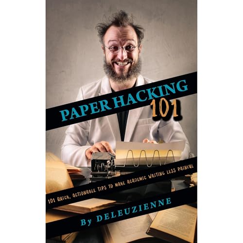 Paper Hacking 101 by Deleuzienne