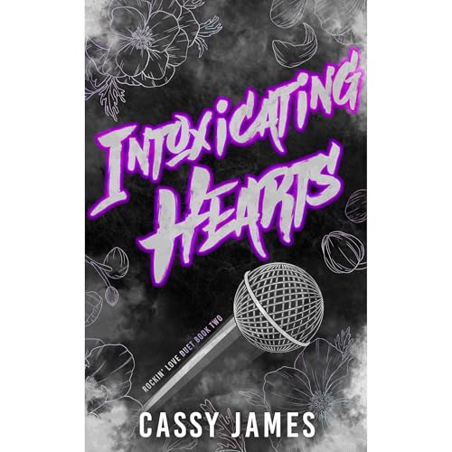 Intoxicating Hearts by Cassy James