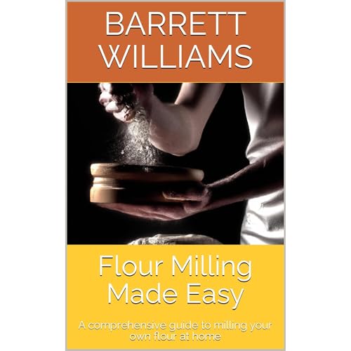 Flour Milling Made Easy by Barrett Williams