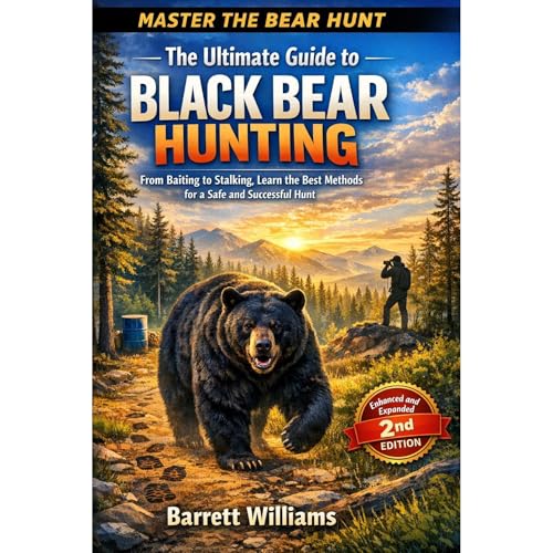The Ultimate Guide to Black Bear Hunting by Barrett Williams
