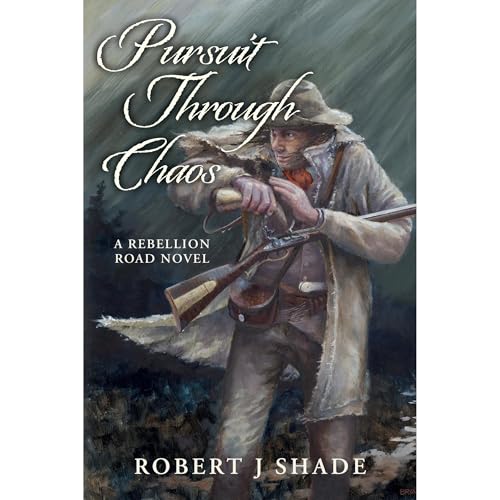 Pursuit Through Chaos by Robert J Shade
