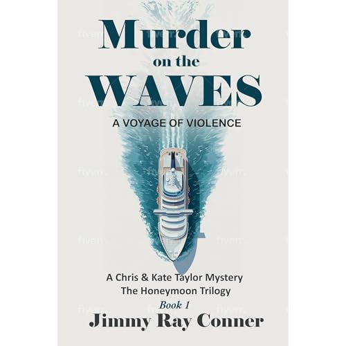 Murder on the Waves by Jimmy Ray Conner