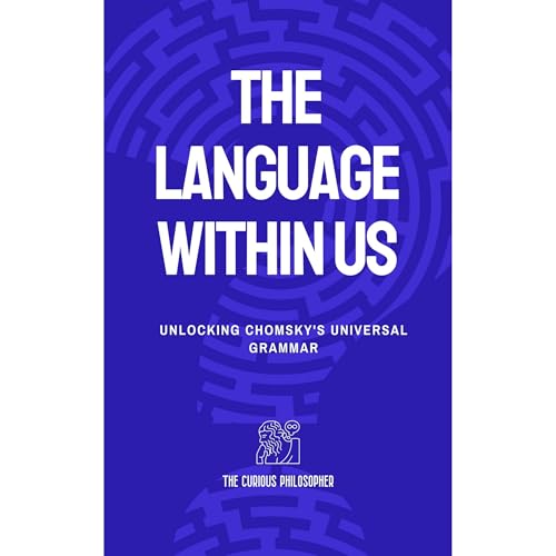 The Language Within Us by The Curious Philosopher