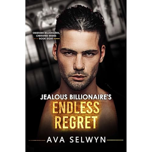 Jealous Billionaire’s Endless Regret
