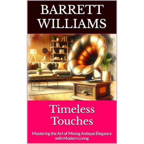 Timeless Touches by Barrett Williams
