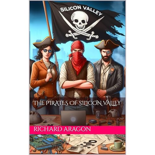 The Pirates of SIlicon Valley