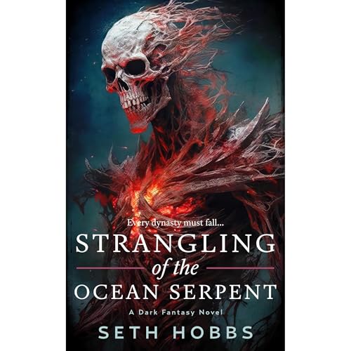 Strangling of the Ocean Serpent: A Dark Metaphysical Fantasy Novel