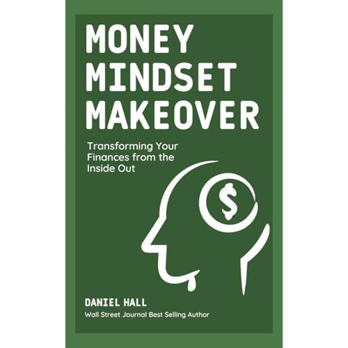 Money Mindset Makeover by Daniel Hall