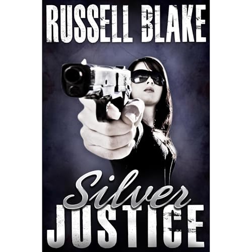 Silver Justice by Russell Blake