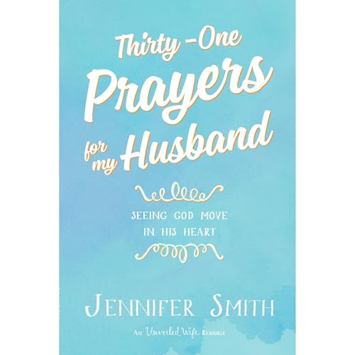 Thirty-One Prayers For My Husband