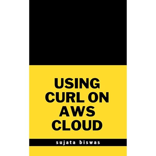 Using Curl on AWS cloud by Sujata Biswas