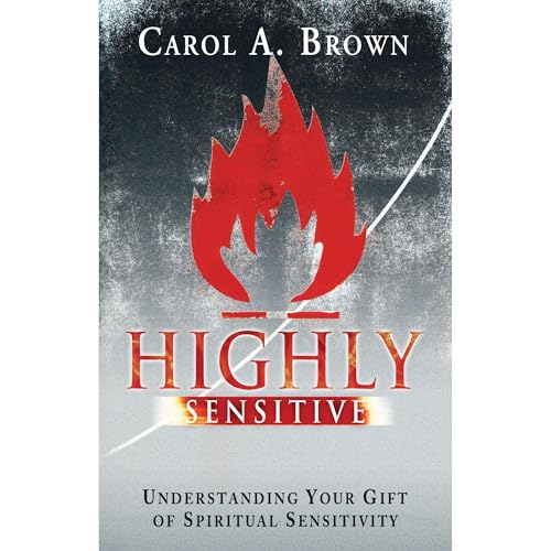 Highly Sensitive by Carol Brown