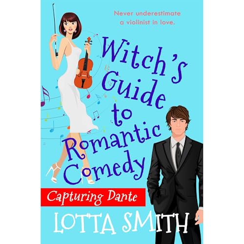 Witch's Guide to Romantic Comedy by Lotta Smith