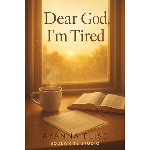 Dear God, I’m Tired by Ayanna Elise