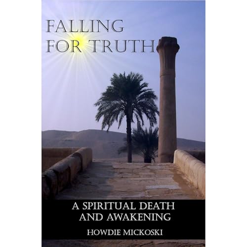 Falling For Truth by Howdie Mickoski