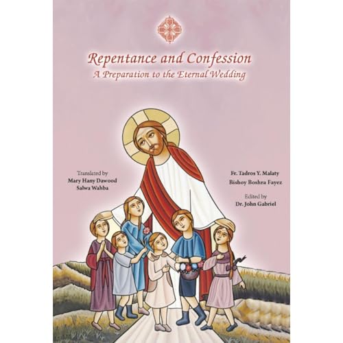 Repentance and Confession by Fr. Tadros Y. Malaty