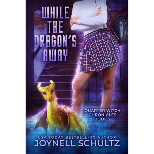 While the Dragon's Away by Joynell Schultz