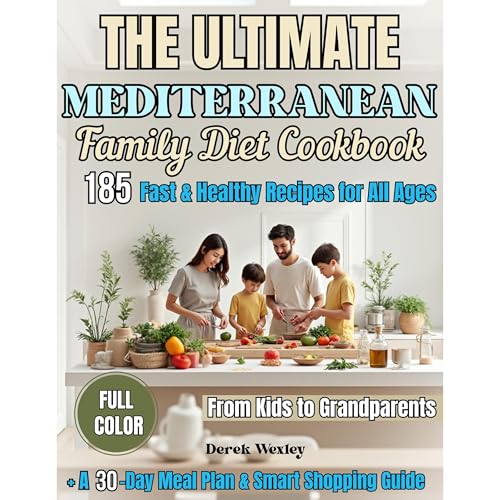THE ULTIMATE MEDITERRANEAN FAMILY DIET COOKBOOK