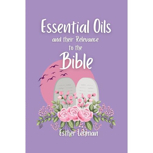 Essential Oils by Esther Lehman