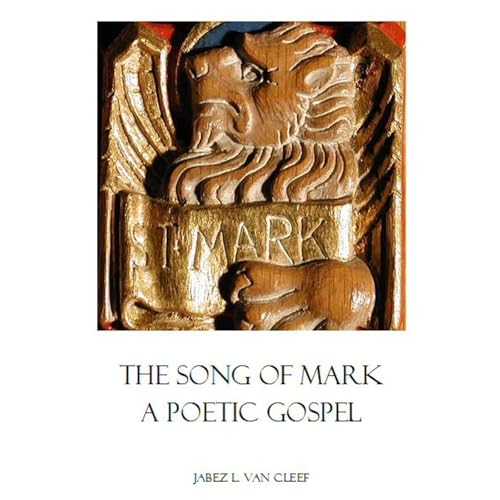 The Song of Mark: A Poetic Gospel
