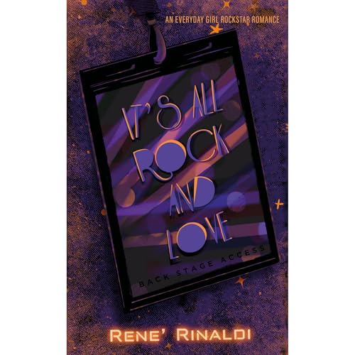 It's All Rock and Love by Rene' Rinaldi