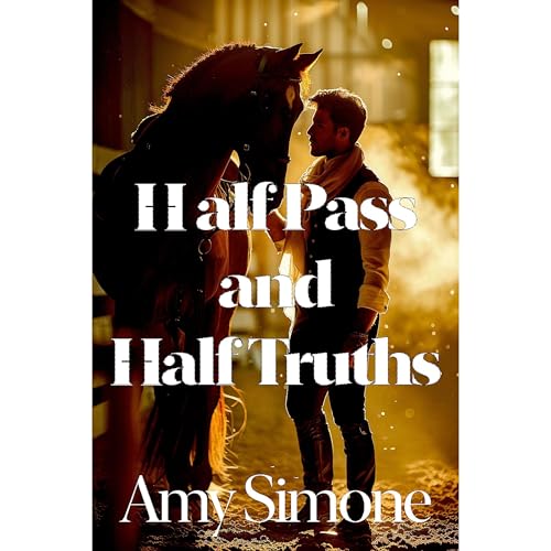 Half Pass and Half Truths by Amy Simone